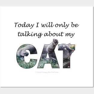 Today I will only be talking about my cat - grey cat oil painting word art Posters and Art